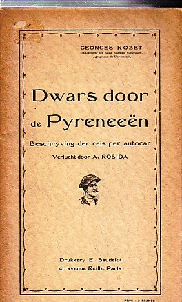 A.Robida - Dwars door de pyreneeen , beschrijving der reis per autocar