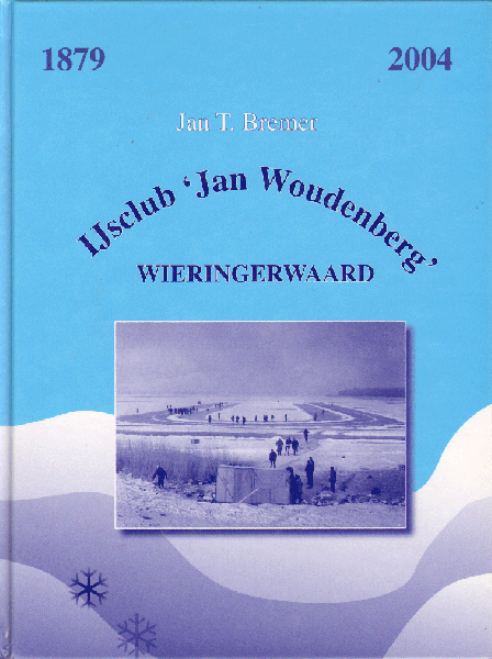 Bremer, Jan T. - IJsclub Jan Woudenberg Wieringerwaard 1879-2004, 148 pag. hardcover, gave staat