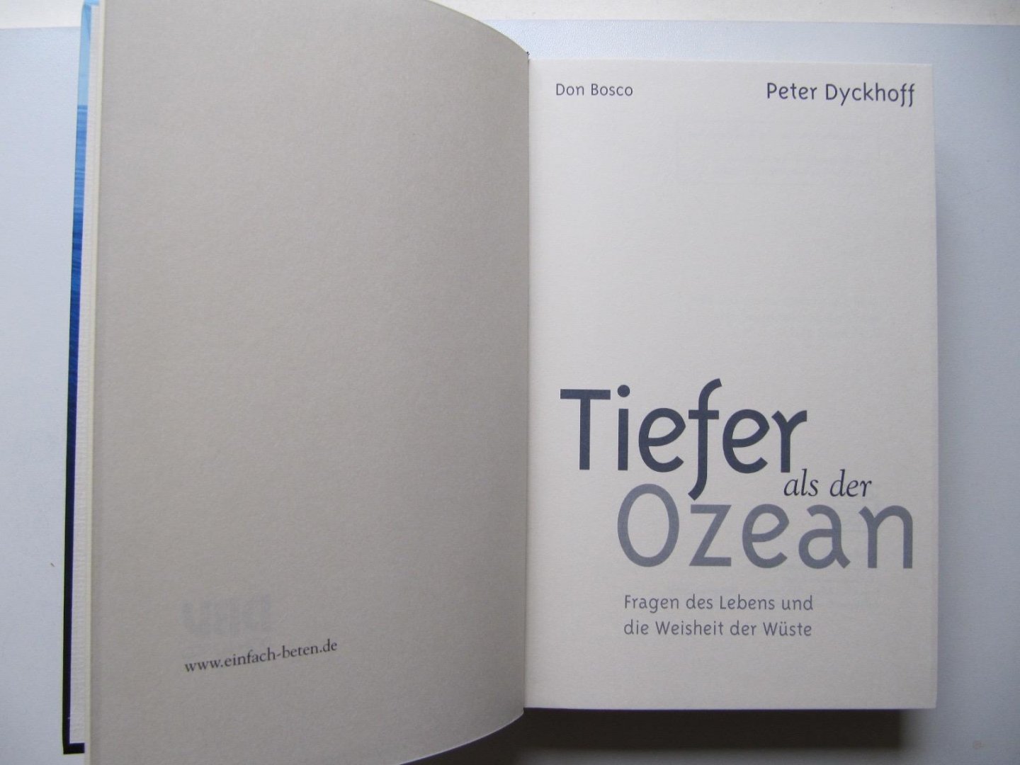 Peter Dyckhoff - Tiefer als der Ozean - Fragen des Lebens und die Weisheit der Wüste