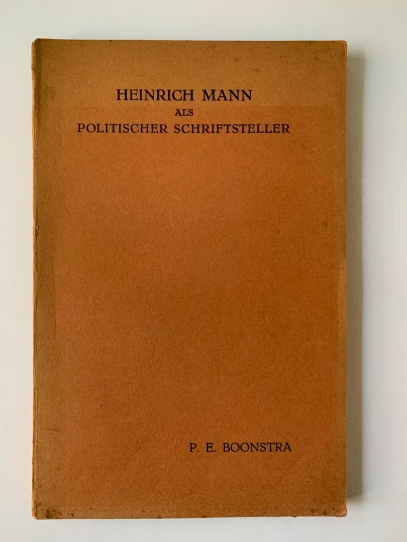 P.E. Boonstra - Heinrich Mann als Politischer Schriftsteller