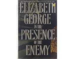 Elizabeth George - In the Presence of the Enemy