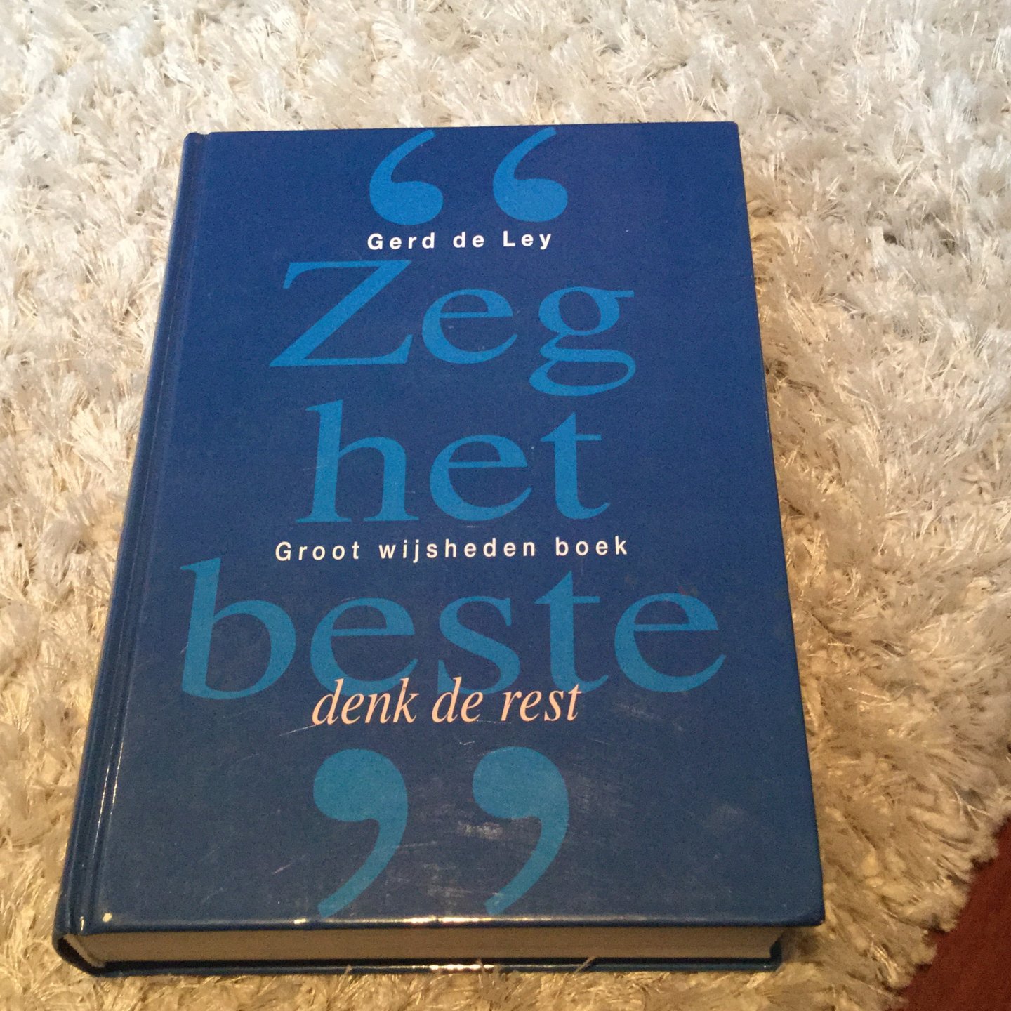 Ley - Zeg het beste denk de rest / druk 1
