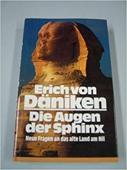 Däniken, Erich von - Die  augen der sphinx, (neue fragen an das alte land am Nil )