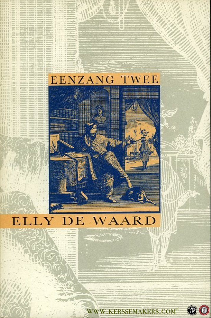 WAARD, Elly de - Eenzang twee. Het Ikst (GESIGNEERD)