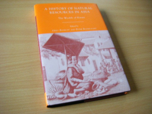 Bankoff, G. ;  P. Boomgaard - A History of Natural Resources in Asia.  The Wealth of Nature