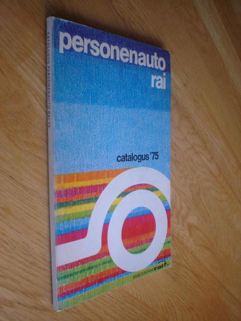  - Catalogus Personenauto RAI 75 / Amsterdam 13 t/m 23 februari 1975.