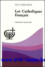 C. Cannuyer; - Catholiques francais,