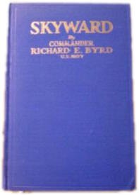 Byrd, Richard Evelyn - Skyward