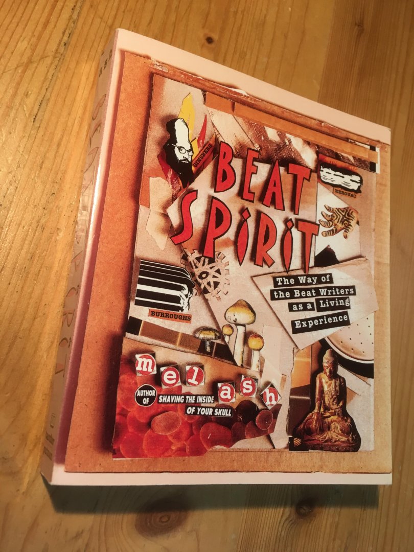 Ash, Mel - Beat Spirit - the way of the Beat Writers as a Living Experience