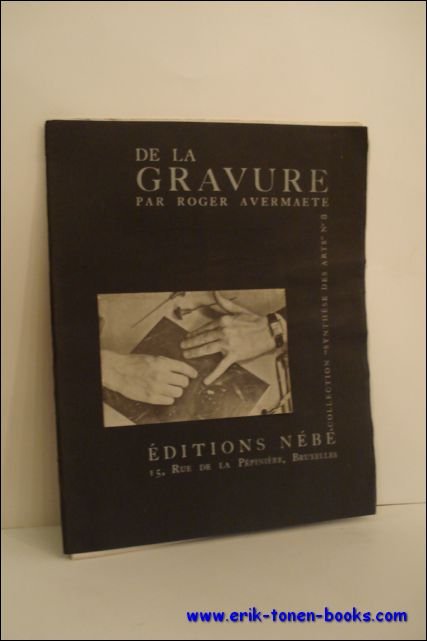 AVERMAETE, Roger; - DE LA GRAVURE,