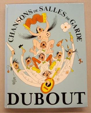 DUBOUT. - Chansons de salles de garde.