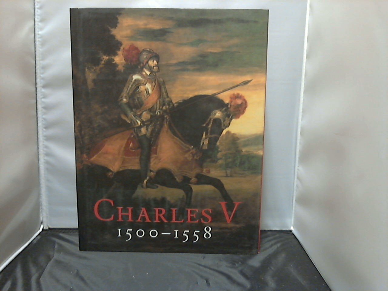 Soly, Hugo - Charles V 1500 -1558 and his Time