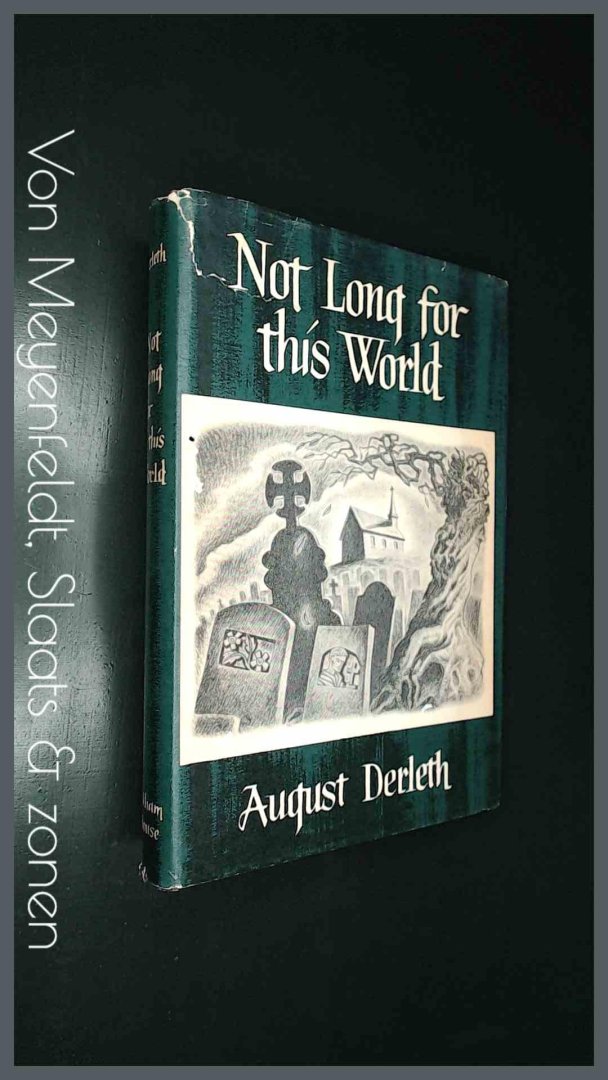 Derleth, August - Not long for this world