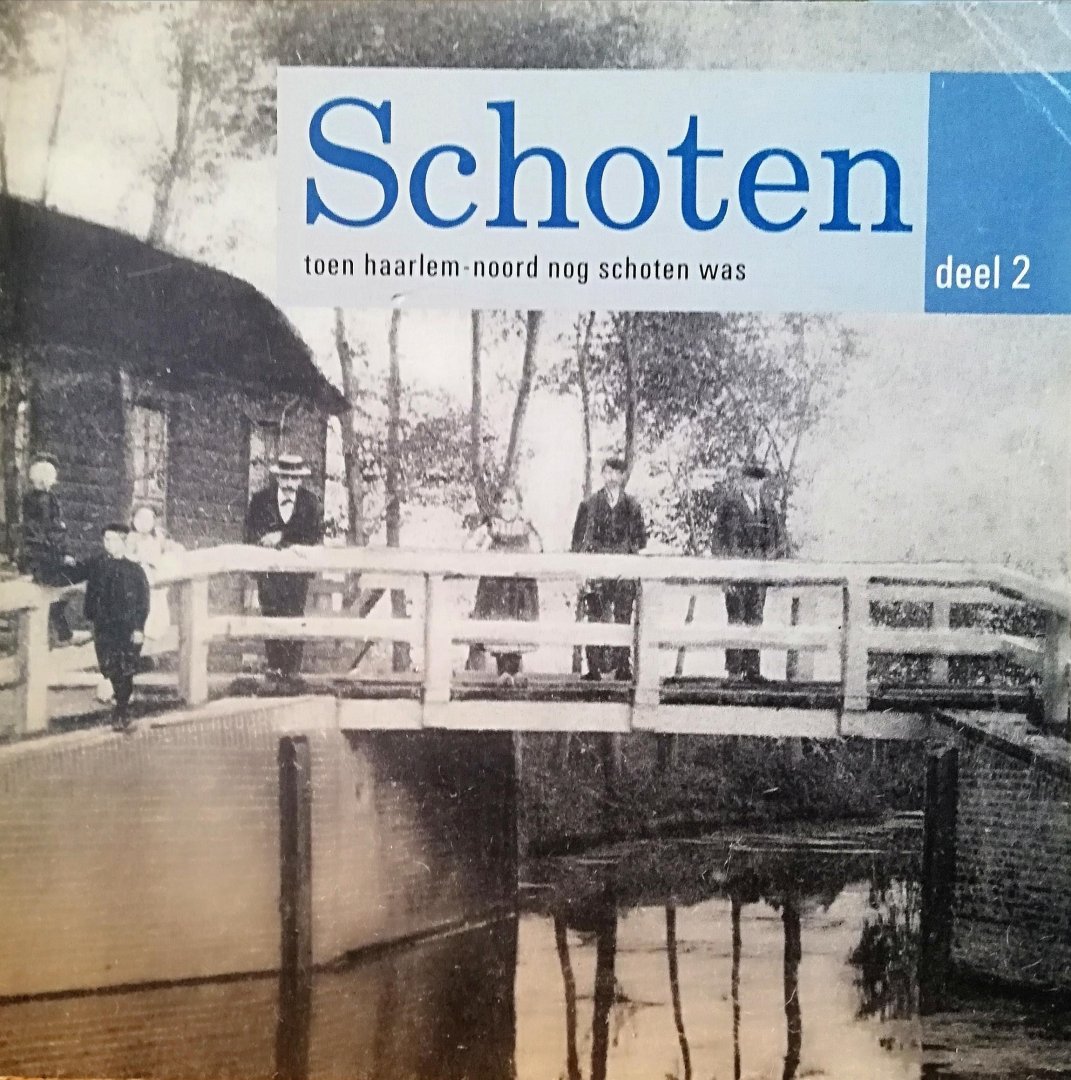 Ruigrok , W . P . & H. C . Wieringa . [  isbn X ] 5021 - Schoten . Toen Haarlem - Noord nog Schoten was . (  Wandeling door de voormalige gemeente uit de hand van oude foto's uit de jaren 1900 - 1940 . deel 2 - Van  Jan Gijzenvaart tot Slaperdijk . ) Met Vele zw/wit foto's.