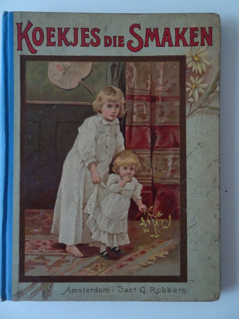 Hoven, Thérèse (red.). - Koekjes die Smaken. Verhalen en Versjes voor Jongens en Meisjes.