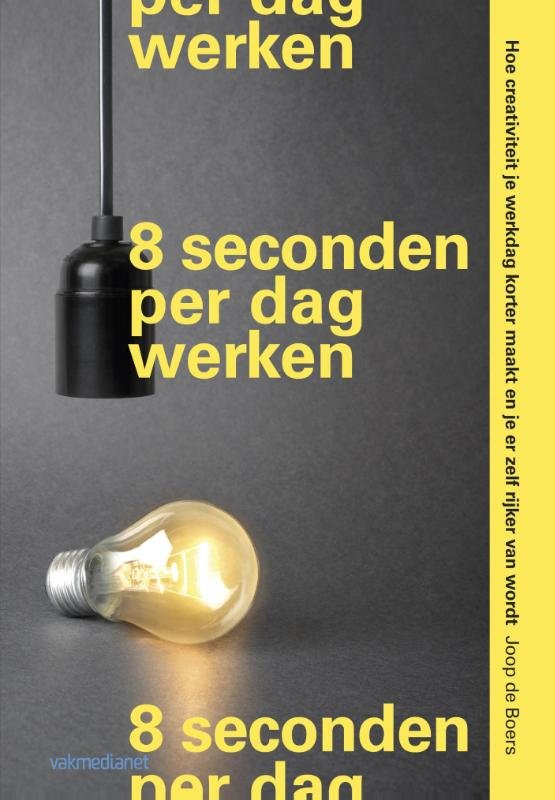 Boers , Joop de. [ isbn  9789462760493 ] 0118 - 8 Seconden per Dag Werken. ( Hoe creativiteit je werkdag korter maakt en je er zelf rijker van wordt. ) Een fantastisch concept kan het begin zijn van roem, fortuin en een gelukkig leven. Maar om tot zo'n concept te komen heb je een flinke portie -