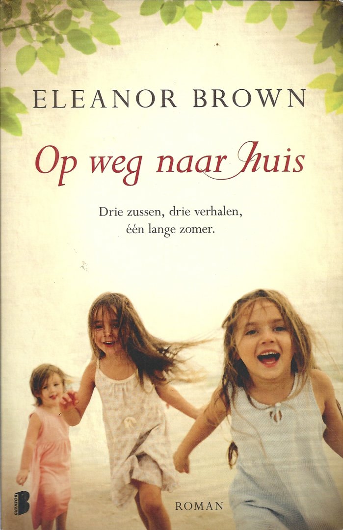 Brown, Eleanor - Op weg naar huis - drie zussen, drie verhalen, één lange zomer.