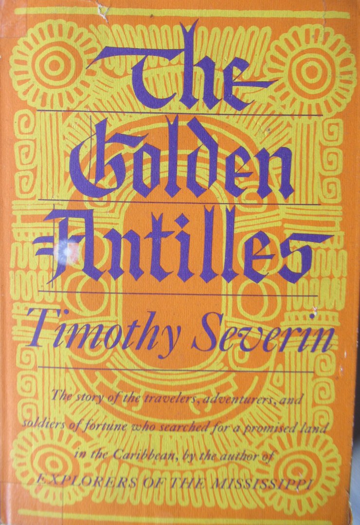 Severin, Timothy - The golden Antilles