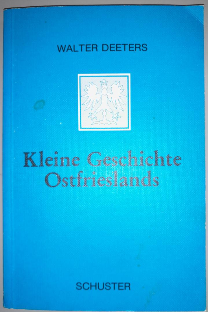 Deeters, Walter - Kleine Geschichte Ostfrieslands