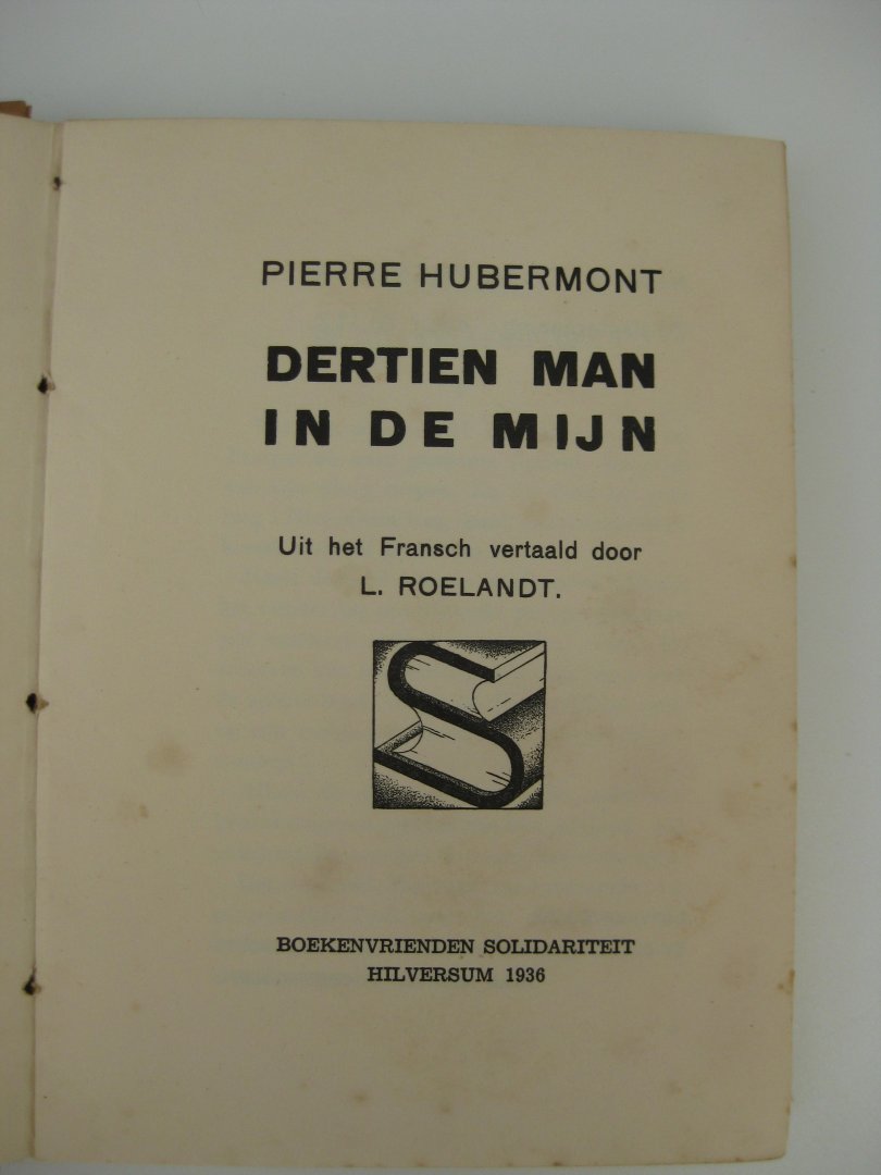 Hubermont, Pierre - Dertien man in de mijn.