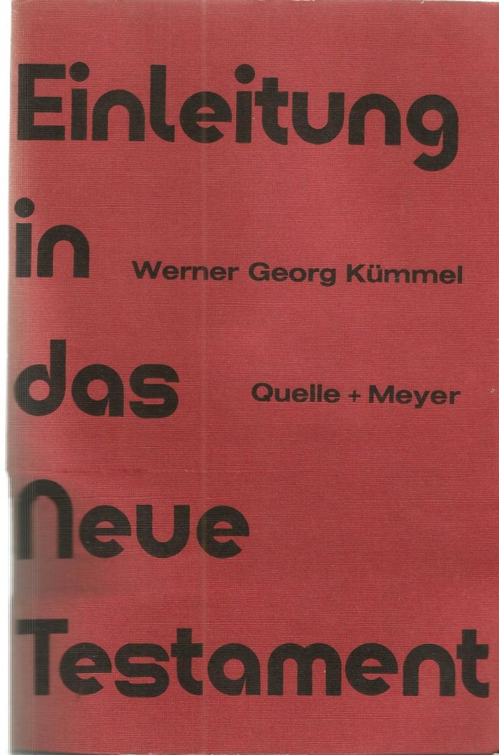 Kümmel, Werner G - Einleitung in das Neue Testament