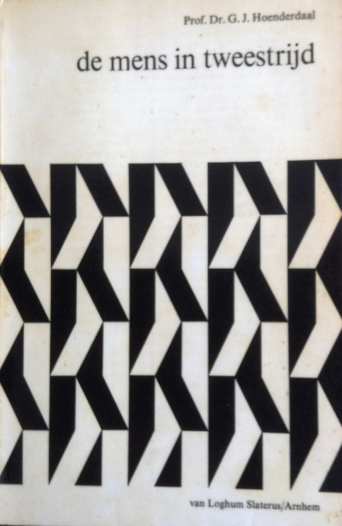 Hoenderdaal,  G.J. - De mens in tweestrijd