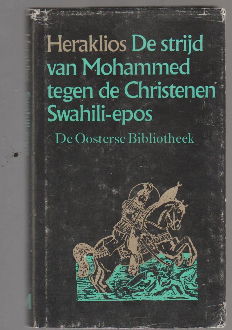 Heraklios - De strijd van mohammed tegen de Christenen Swahili-epos