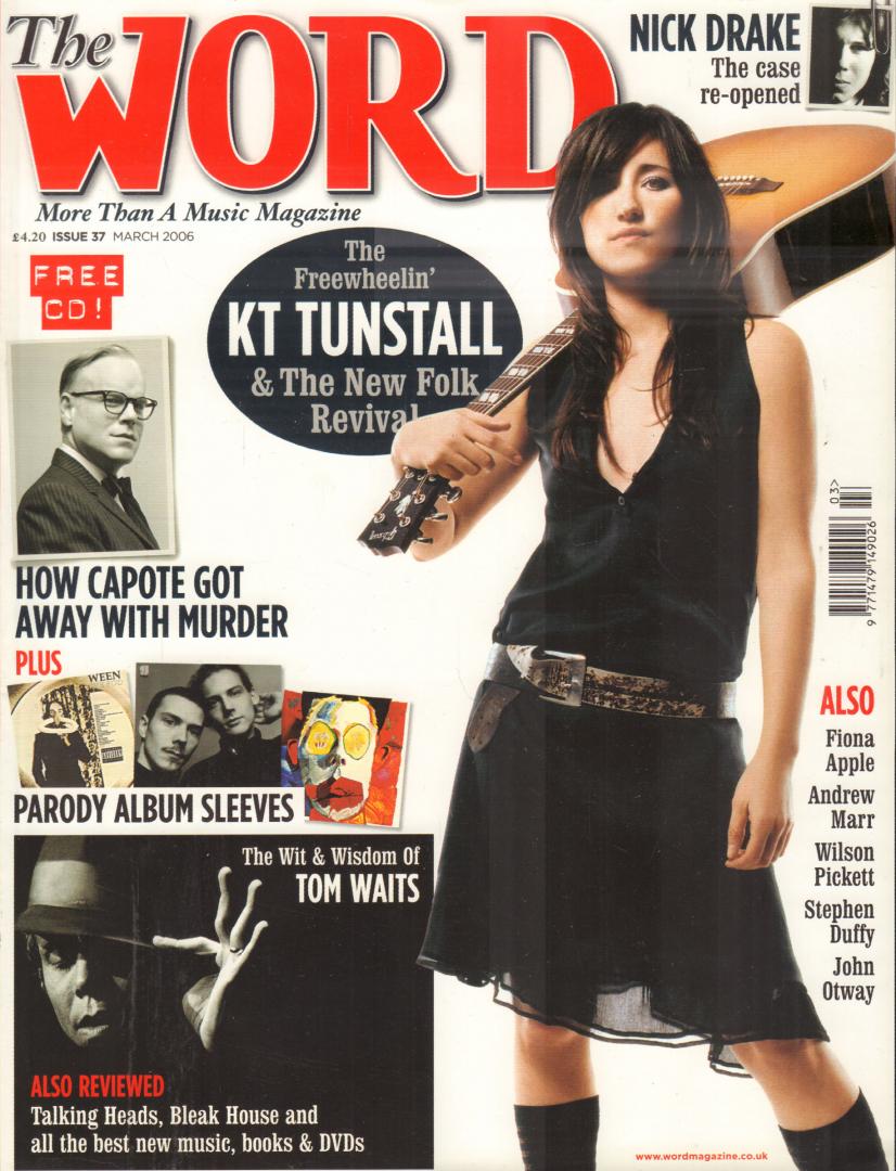Diverse auteurs - WORD 2006 # 037, BRITISH MUSIC MAGAZINE met o.a. KT TUNSTALL(COVER + 4 p.), ANDREW MARR(2 p.), STEPHEN DUFFY(4 p.), TRUMAN CAPOTE(4 p.), NICK DRAKE(9 p.), goede staat