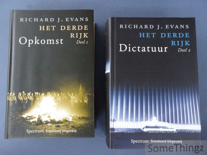 Evans, Richard J. - Het Derde Rijk. Deel 1: Opkomst. Deel 2: Dictatuur