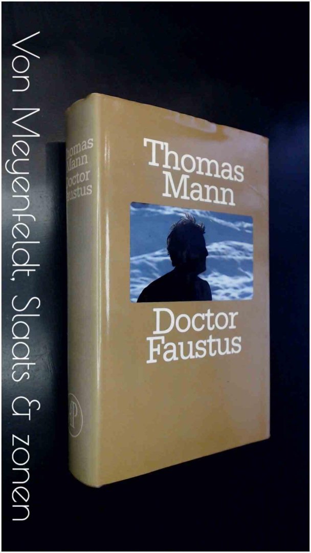 Mann, Thomas - Doctor Faustus - Het leven van de Duitse toondichter Adrian Leverkuhn, verteld door een vriend