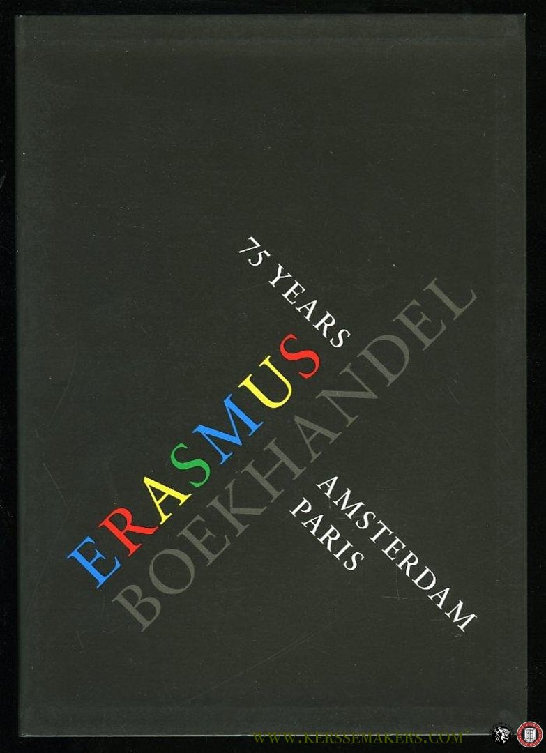 VEEN, Sytze van der - 75 years Erasmus Boekhandel Amsterdam - Paris.