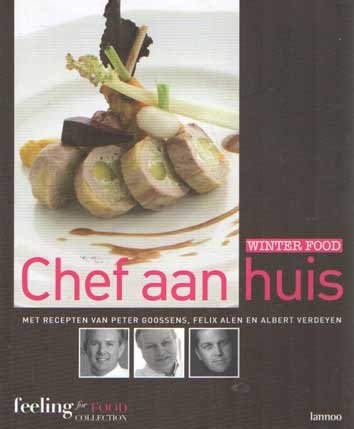 Goossens, Peter; Felix Alen & Albert Verdeyen - Chef aan huis. Winter Food