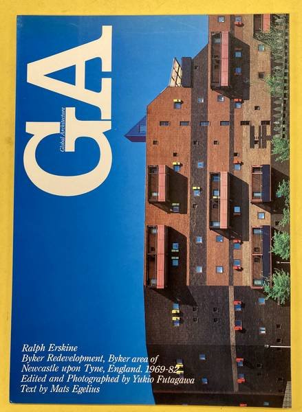 GA GLOBAL ARCHITECTURE ., FUTAGAWA, YUKIO [EDITOR]., EGELIUS, MATS  [TEXT] & ERSKINE, RALPH. - Global Architecture - GA - 55.Ralph Erskine, Byker Redevelopment, Byker area of Newcastle upon Tyne, England. 1969-82.