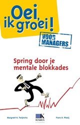 Oei, ik groei! Voor managers - spring door je mentale blokkades