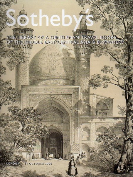 SOTHEBY's - The Library of a Gentleman: travel books of the Middle East, Central Asia & Elsewhere