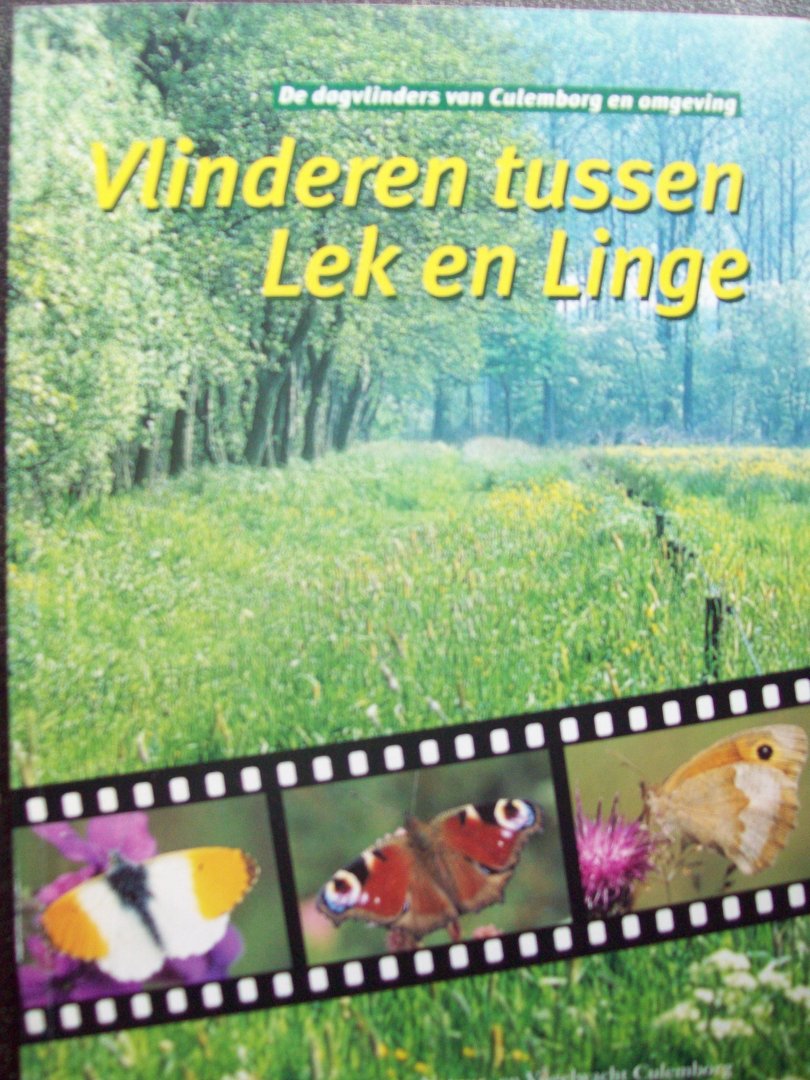 Jouke Altenburg e.a. - "Vlinderen tussen Lek en Linge"  De dagvlinders van Culemborg en omgeving