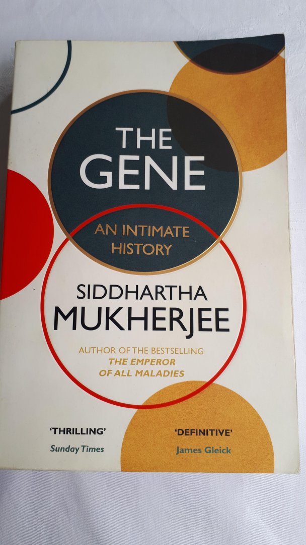 MUKHERJEE, Siddhartha - The Gene. An intimate history