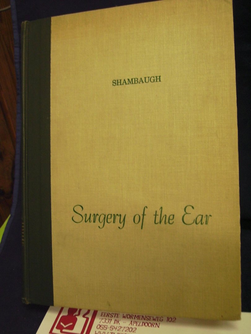 Shambaugh,, George E. - Surgery of the Ear, second edition