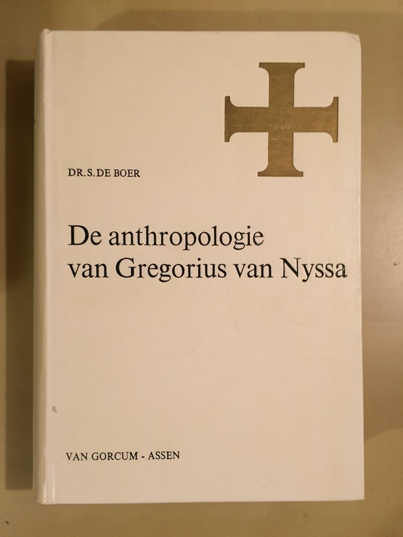 Boer, Dr. S. de - De anthropologie van Gregorius van Nyssa
