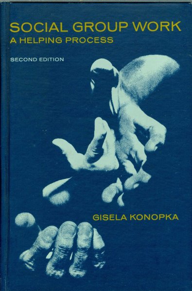 Konpka, Gisela - Social Group Work : a helping process