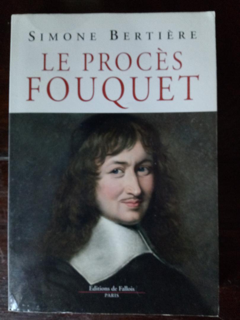 Bertière, Simone - Le Procés Fouquet