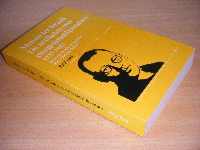 Menno ter Braak; Francis Bulhof (samenstelling) - De artikelen over emigrantenliteratuur 1933-1940