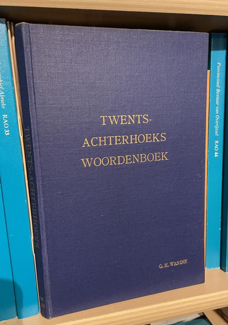 Wanink, G.H. met inleiding van Dr. P.J. Meertens - Twents-Achterhoeks Woordenboek benevens grammatica