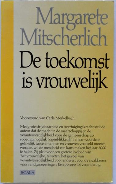 Mitscherlich Margarete - De toekomst is vrouwelijk