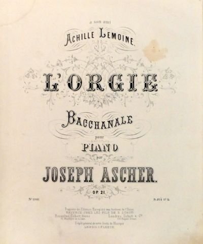 Ascher, Joseph: - L`orgie. Bacchanale pour piano. Op. 21