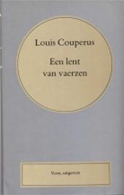 Louis Couperus - Volledige werken Louis Couperus. 1. “Een” lent van vaerzen