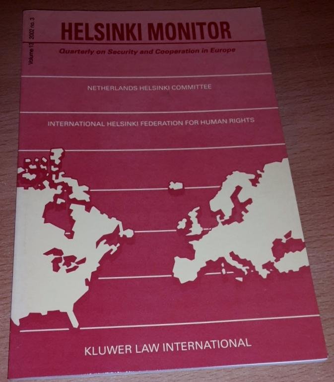 Helsinki Monitor - Helsinki monitor: quarterly on security and cooperation in Europe. Vol. 13 / no. 2, 2002. :Netherlands Helsinki Committee; International Helsinki Federation for Human Rights