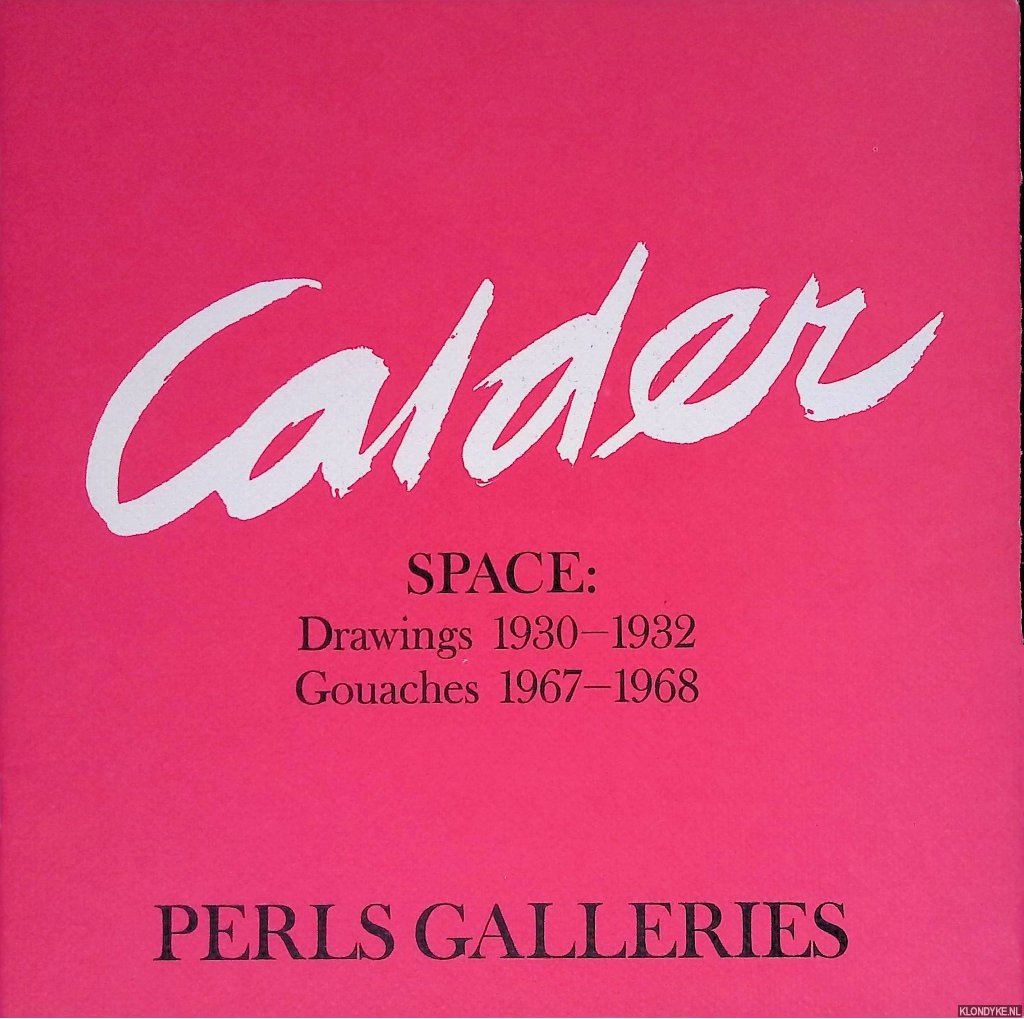 Perls Galleries New York - Alexander Calder: Space: Drawings 1930-1932; Gouaches 1967-1968