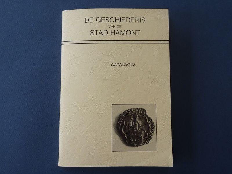 L. Van de Sijpe en An Schroe. - Tentoonstelling. Geschiedenis van de stad Hamont. Catalogus.