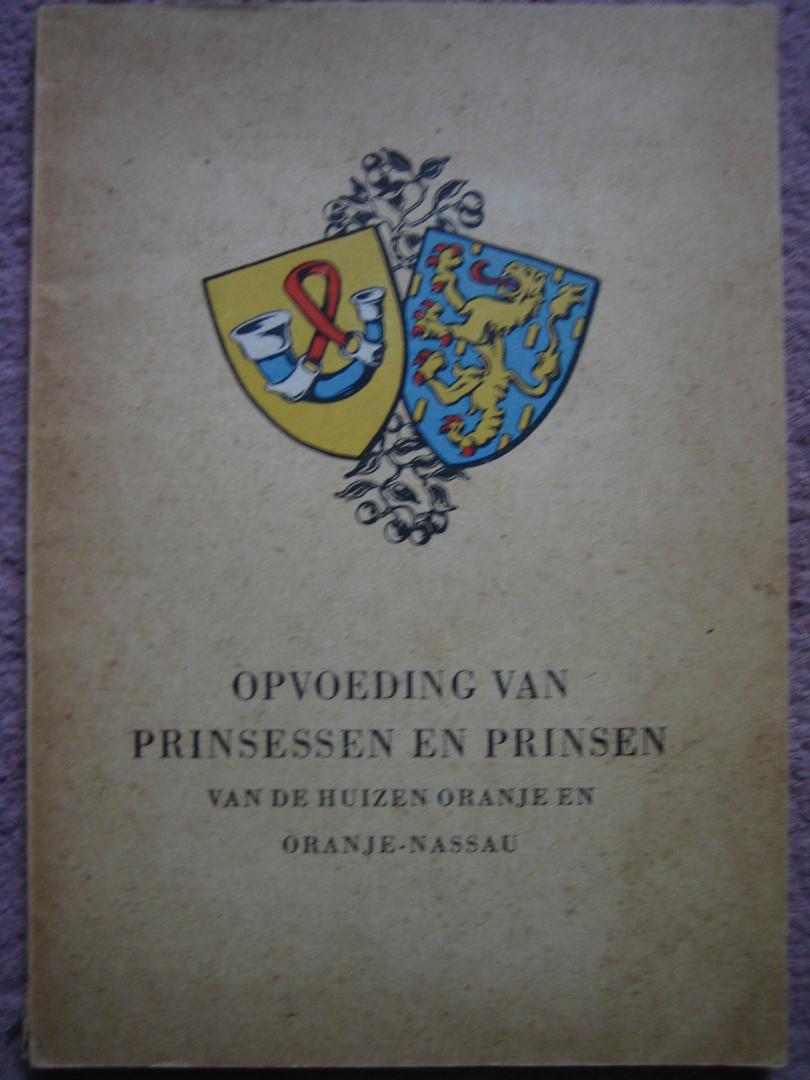 Japikse N.M. - Opvoeding van Prinsessen en Prinsen van de Huizen Oranje en Oranje-Nassau